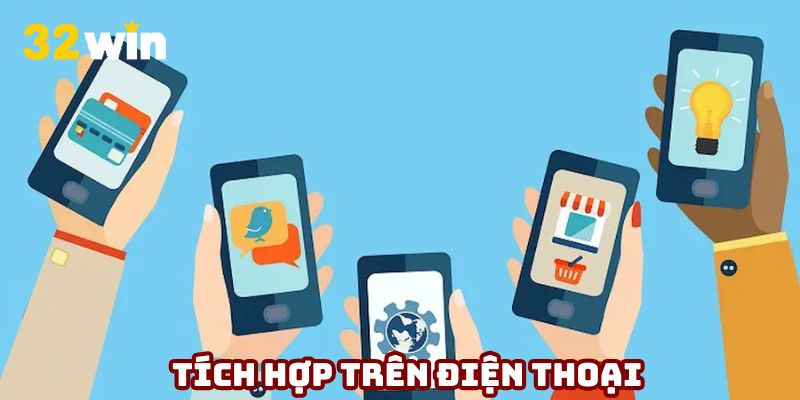Ứng dụng 32Win tích hợp trên điện thoại di động siêu tiện dụng
